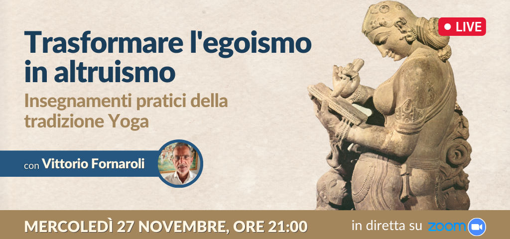 Registrazione webinar "Trasformare l'egoismo in altruismo: insegnamenti pratici della tradizione yoga"